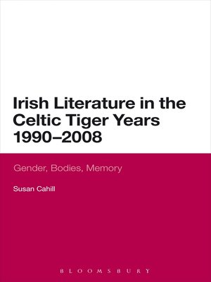 cover image of Irish Literature in the Celtic Tiger Years 1990 to 2008